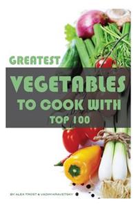 Greatest Vegetables to Cook With