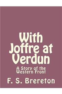 With Joffre at Verdun