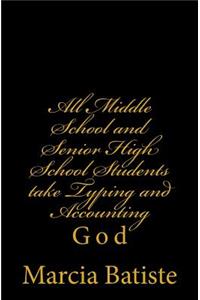 All Middle School and Senior High School Students take Typing and Accounting