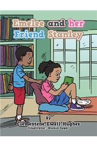 Emelee and Her Friend Stanley
