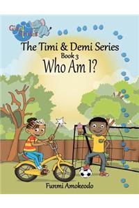 The Timi & Demi Series