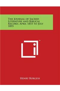 Journal of Sacred Literature and Biblical Record, April 1855 to July 1855