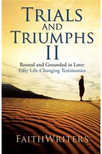Trials and Triumphs II