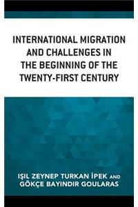 International Migration and Challenges in the Beginning of the Twenty-First Century