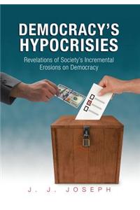 Democracy's Hypocrisies