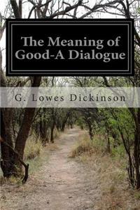 Meaning of Good-A Dialogue