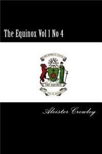 The Equinox Vol 1 No 4