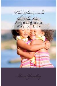 The Stoic and the Skeptic