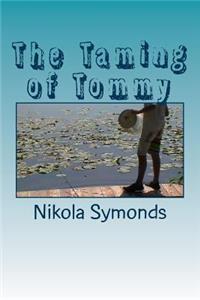 Taming of Tommy