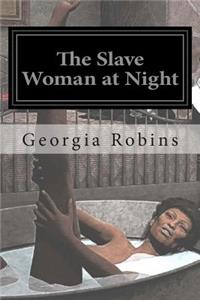 The Slave Woman at Night