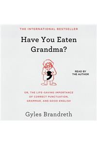 Have You Eaten Grandma?