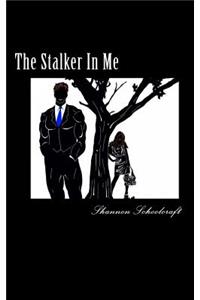 The Stalker In Me