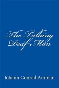 The Talking Deaf Man