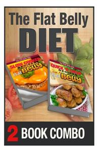 Quick 'n Cheap Recipes for a Flat Belly and Slow Cooker Recipes for a Flat Belly
