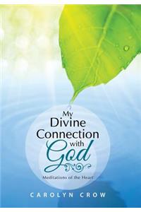My Divine Connection with God
