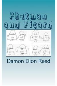 Phatman and Picard