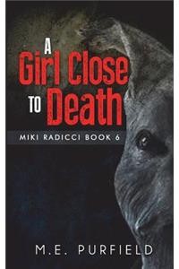 A Girl Close To Death