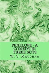 Penelope - A Comedy in Three Acts