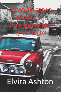 Cómo Celebrar San Valentín