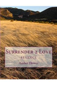 Surrender 2 Love