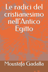 Le radici del cristianesimo nell'Antico Egitto