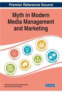 Myth in Modern Media Management and Marketing