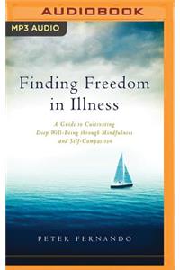 Finding Freedom in Illness