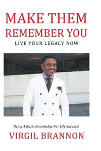 Make Them Remember You
