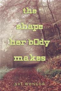 The shape her bOdy makes