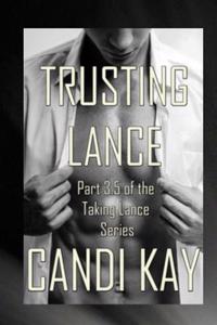 Trusting Lance: Part 3.5 of the Taking Lance Series