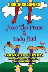 June the Prune and Lady Bird