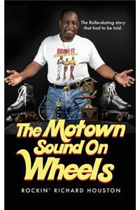 The Motown Sound On Wheels