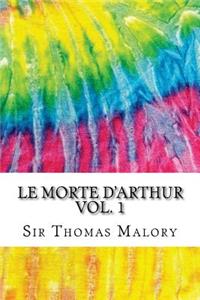 Le Morte D'Arthur Vol. 1