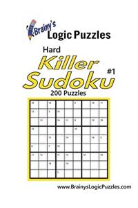 Brainy's Logic Puzzles Hard Killer Sudoku #1 200 Puzzles
