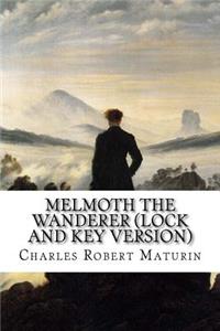 Melmoth the Wanderer (Lock and Key Version)
