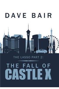 The Lasso Part 2: The Fall of Castle X