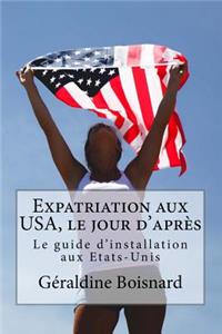 Expatriation aux USA, le jour d'après