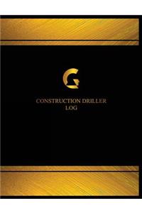 Construction Driller Log (Log Book, Journal - 125 pgs, 8.5 X 11 inches)