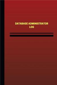 Database Administrator Log (Logbook, Journal - 124 pages, 6 x 9 inches)