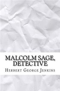 Malcolm Sage, Detective