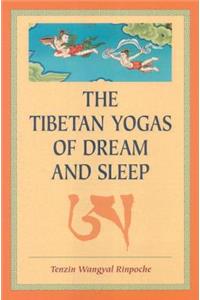 The Tibetan Yogas of Dream and Sleep