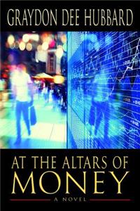 At the Altars of Money