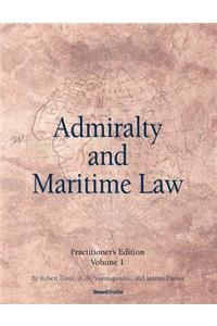 Admiralty and Maritime Law Volume 1