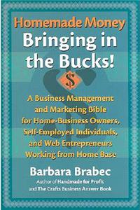 Homemade Money: Bringing in the Bucks