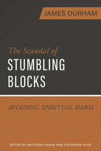 The Scandal of Stumbling Blocks