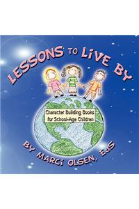 Lessons to Live by: Character Building Books for School-Age Children