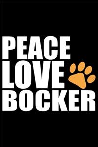 Peace Love Bocker