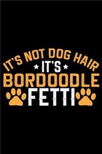 It's Not Dog Hair It's Bordoodle Fetti