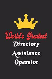 World's Greatest Directory Assistance Operator Notebook - Funny Directory Assistance Operator Journal Gift