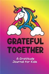 Grateful Together A Daily Gratitude Journal for Kids